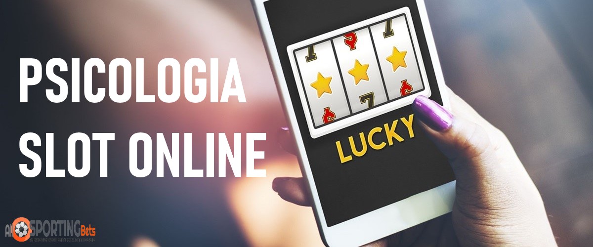 psicologia dietro le slot