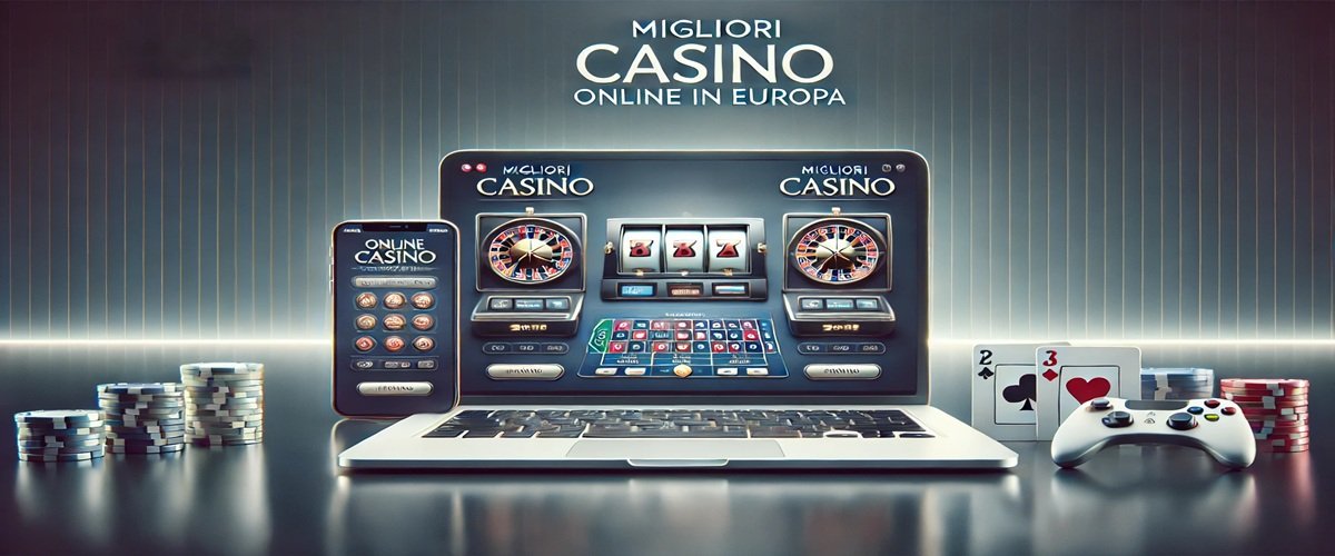 Migliori casino online europa
