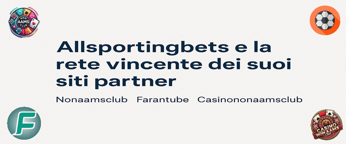Allsportingbets con Nonaamsclub, Farantube e Casinononaamsclub su sfondo chiaro sfumato