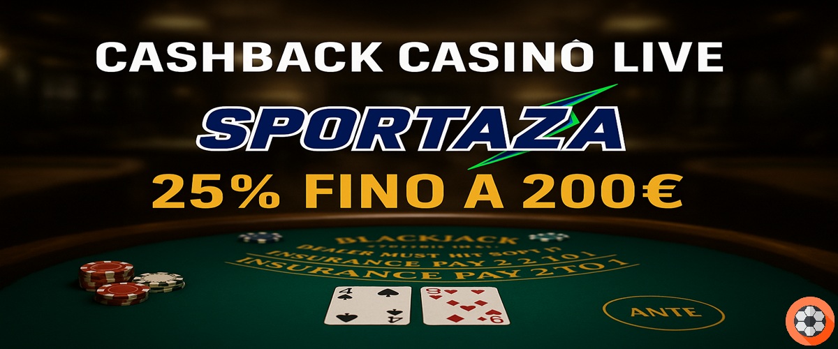 Offerta Sportaza Cashback Casinò Live fino al 25% e 200€ settimanali