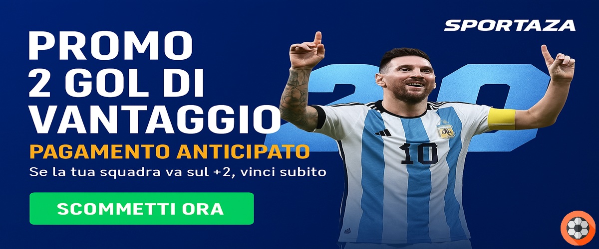 Sportaza promo 2 Gol di Vantaggio con Messi – pagamento anticipato