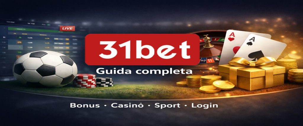 31Bet guida completa con bonus casinò scommesse sportive e login