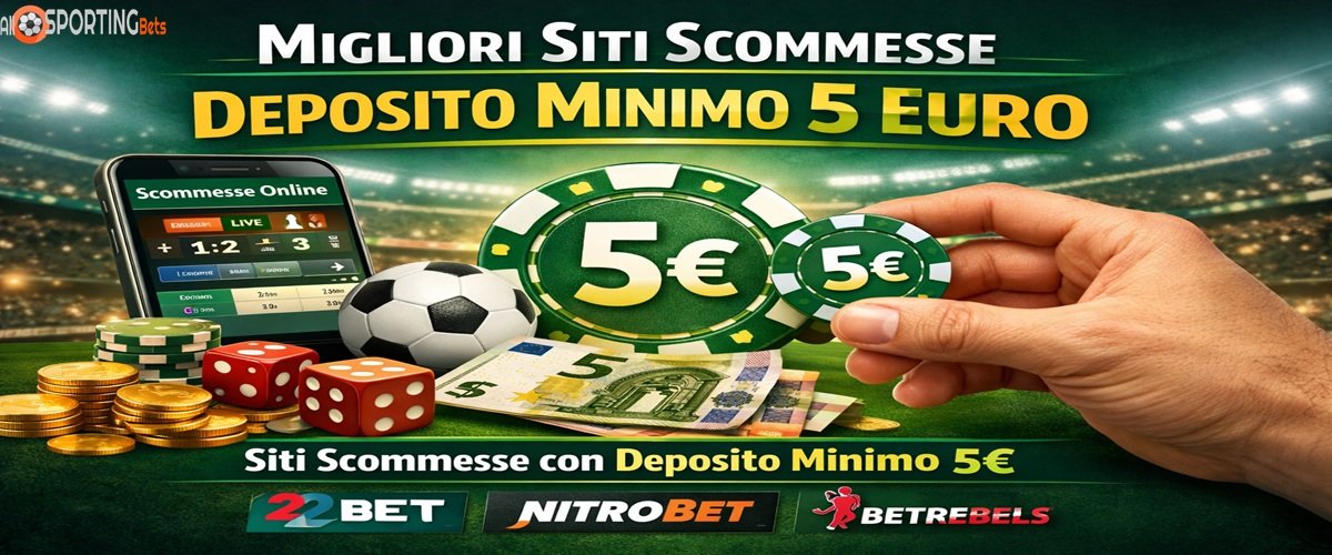 migliori siti scommesse deposito minimo 5 euro con 22Bet Nitrobet e Betrebels