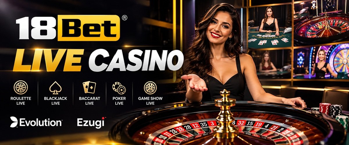 18Bet Live Casino con roulette, blackjack, baccarat, poker e game show live