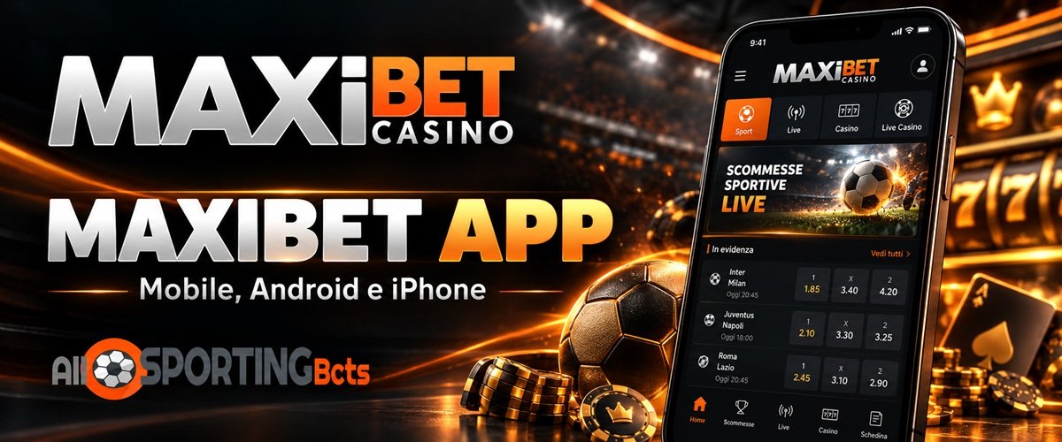 Maxibet app mobile per Android e iPhone con accesso alle scommesse