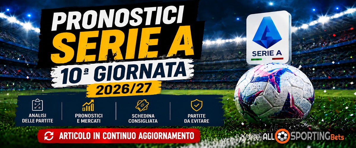 Pronostici Serie A 10ª giornata 2026/27 con grafica dello stadio, logo Serie A e scritta articolo in continuo aggiornamento